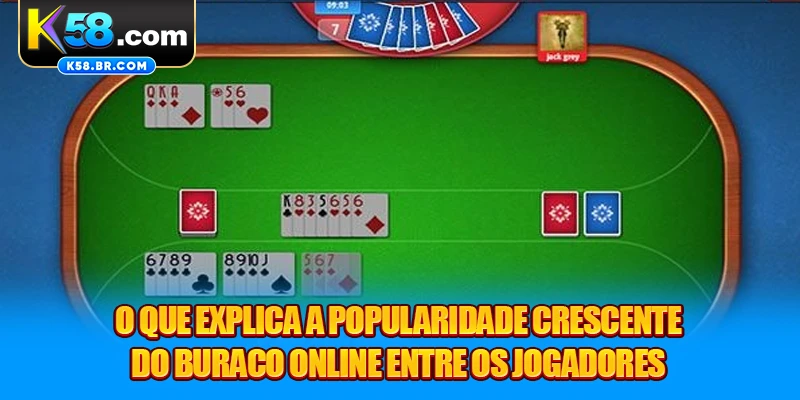 O que explica a popularidade crescente do Buraco online entre os jogadores
