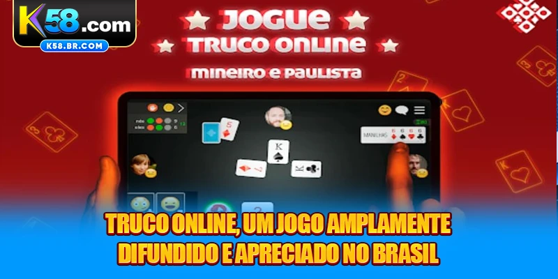 Truco online, um jogo amplamente difundido e apreciado no Brasil