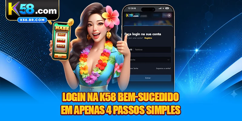 Login na K58 bem-sucedido em apenas 4 passos simples