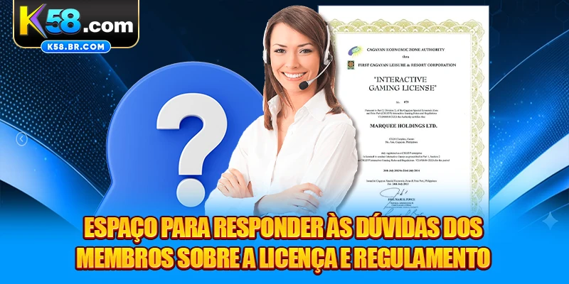 Espaço para responder às dúvidas dos membros sobre a Licença e Regulamento