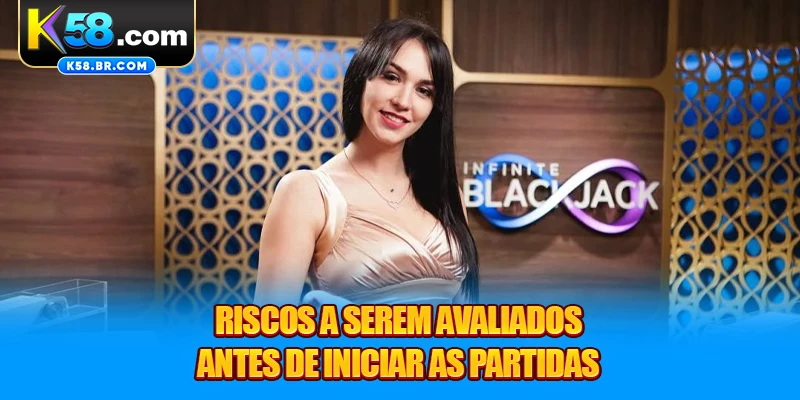 Riscos a serem avaliados antes de iniciar as partidas