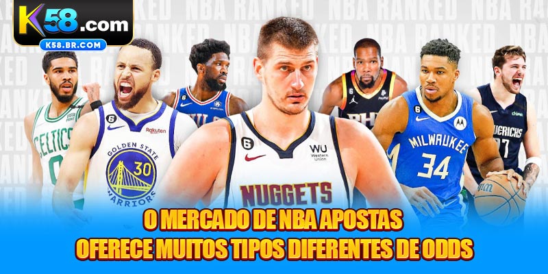 O mercado de NBA Apostas oferece muitos tipos diferentes de odds