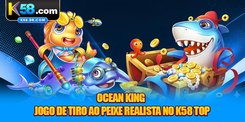 Ocean King