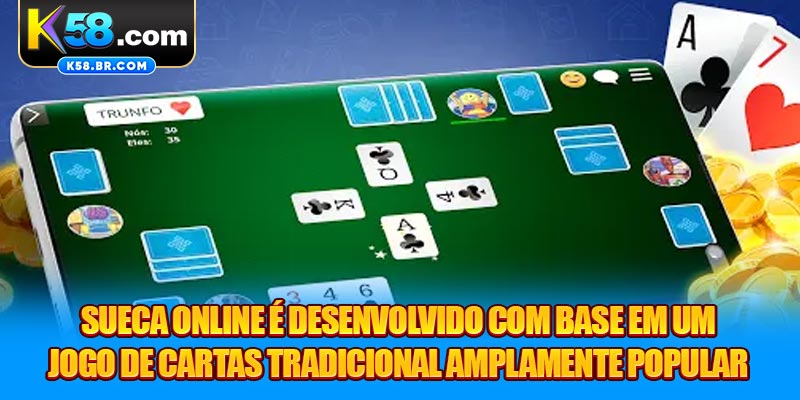 Sueca online é desenvolvido com base em um jogo de cartas tradicional amplamente popular