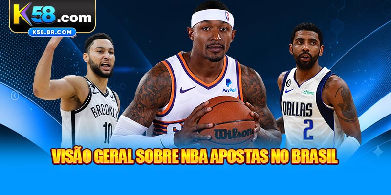 Visão geral sobre NBA Apostas no Brasil